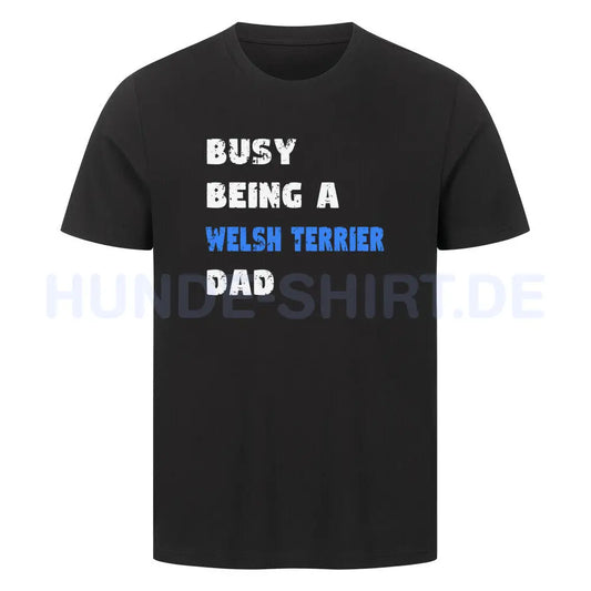 Premium T-Shirt "Welsh Terrier - Busy DAD" Schwarz – hunde-shirt.de