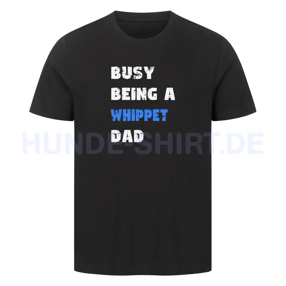 Premium T-Shirt "Whippet - Busy DAD" Schwarz – hunde-shirt.de