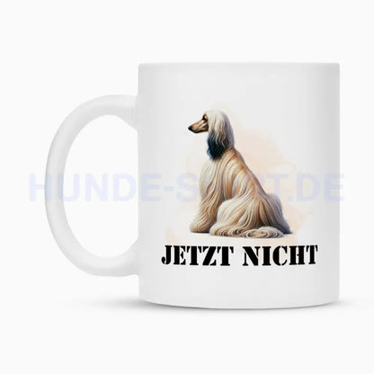 Tasse "Afghanischer Windhund - JETZT NICHT" – hunde-shirt.de