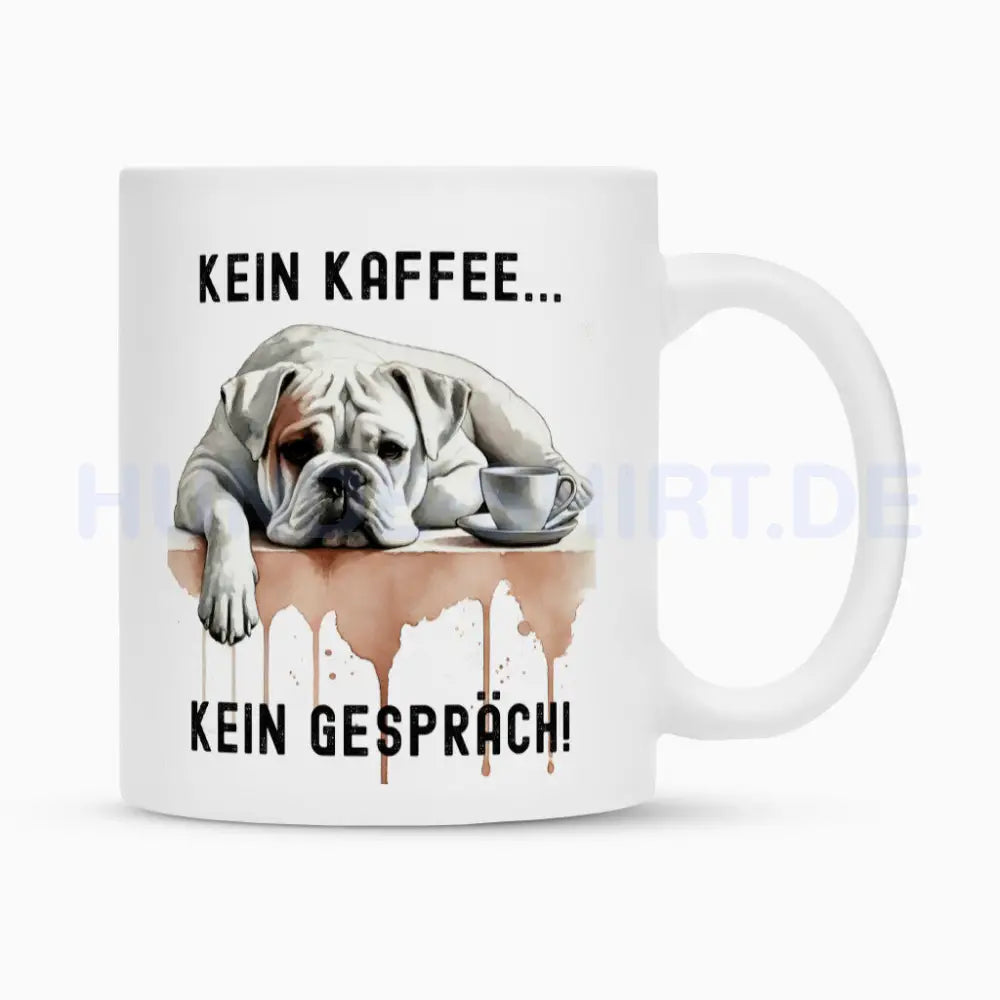 Tasse "American Bulldog - Kein Kaffee..." Weiß – hunde-shirt.de