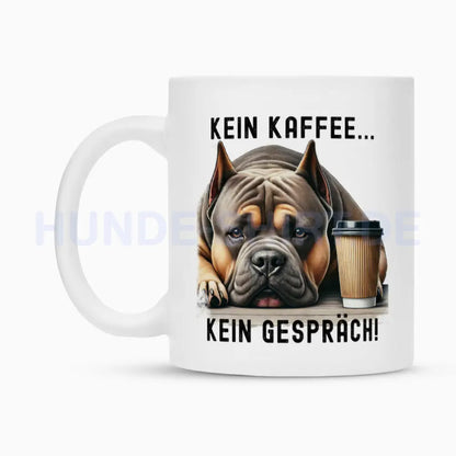 Tasse "American Bully XL / XXL - Kein Kaffee..." – hunde-shirt.de