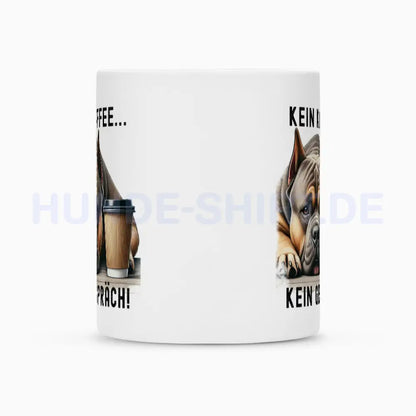 Tasse "American Bully XL / XXL - Kein Kaffee..." – hunde-shirt.de