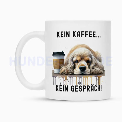 Tasse "American Cocker - Kein Kaffee..." – hunde-shirt.de