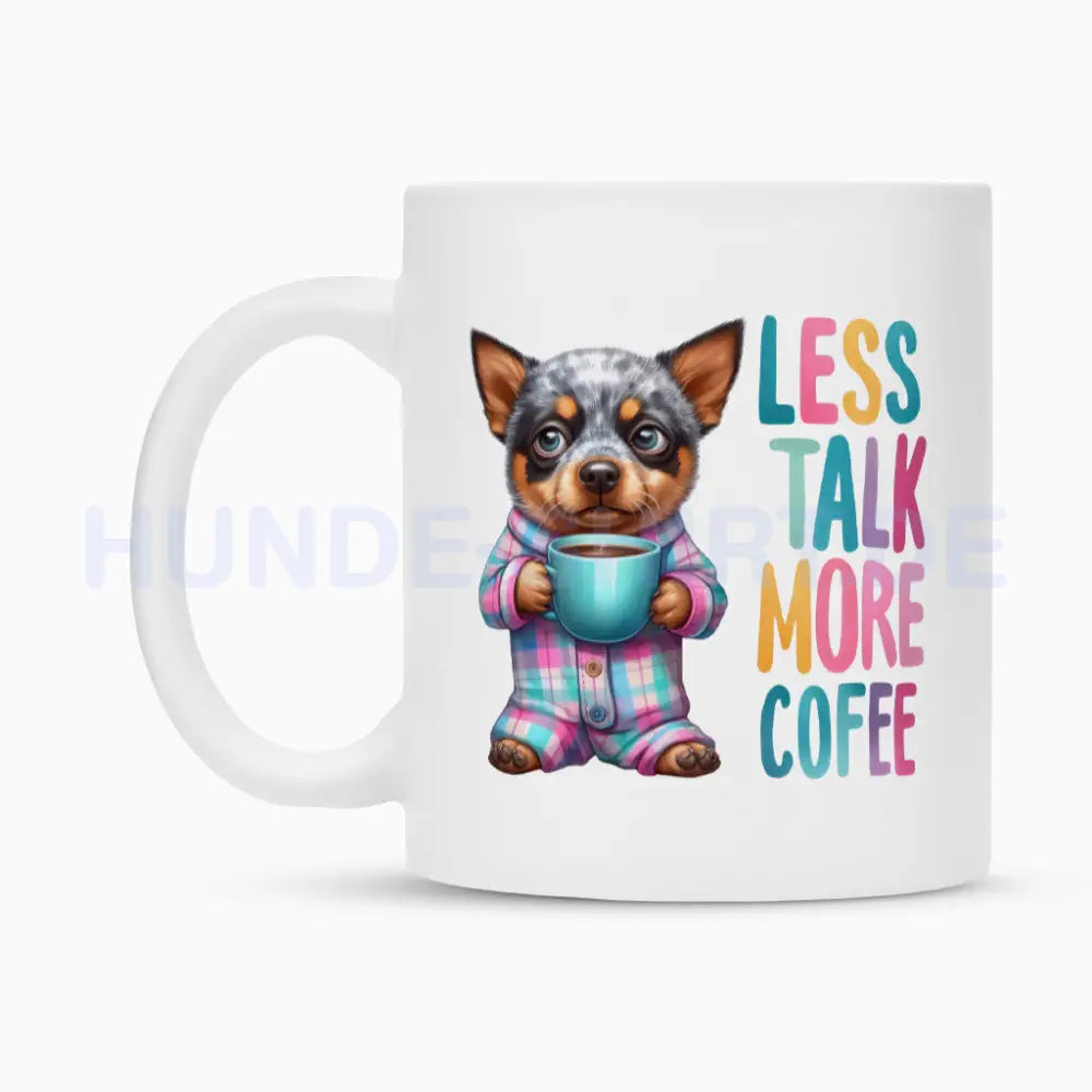 Tasse "Australian Cattle Dog - Less talk..." – hunde-shirt.de