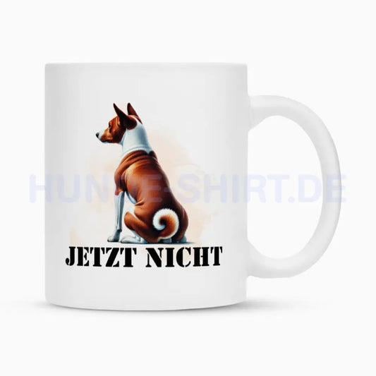 Tasse "Basenji - JETZT NICHT" Weiß – hunde-shirt.de