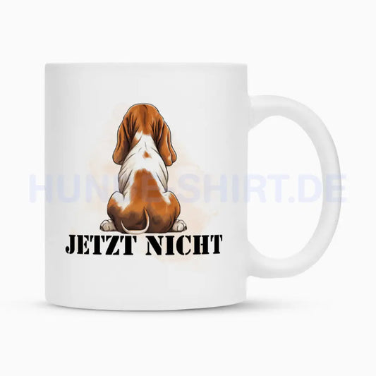 Tasse "Basset - JETZT NICHT" Weiß – hunde-shirt.de