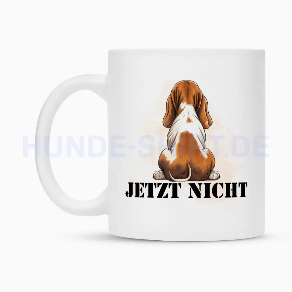 Tasse "Basset - JETZT NICHT" – hunde-shirt.de