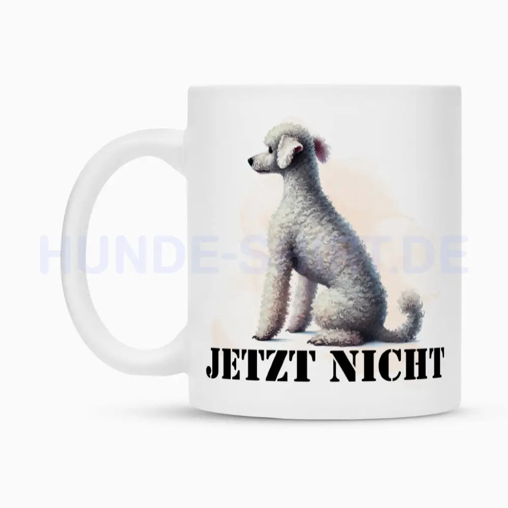 Tasse "Bedlington Terrier - JETZT NICHT" – hunde-shirt.de