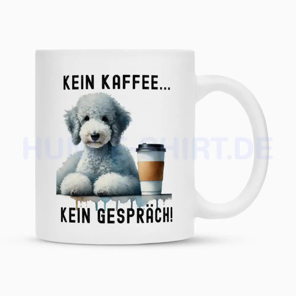 Tasse "Bedlington Terrier - Kein Kaffee..." Weiß – hunde-shirt.de