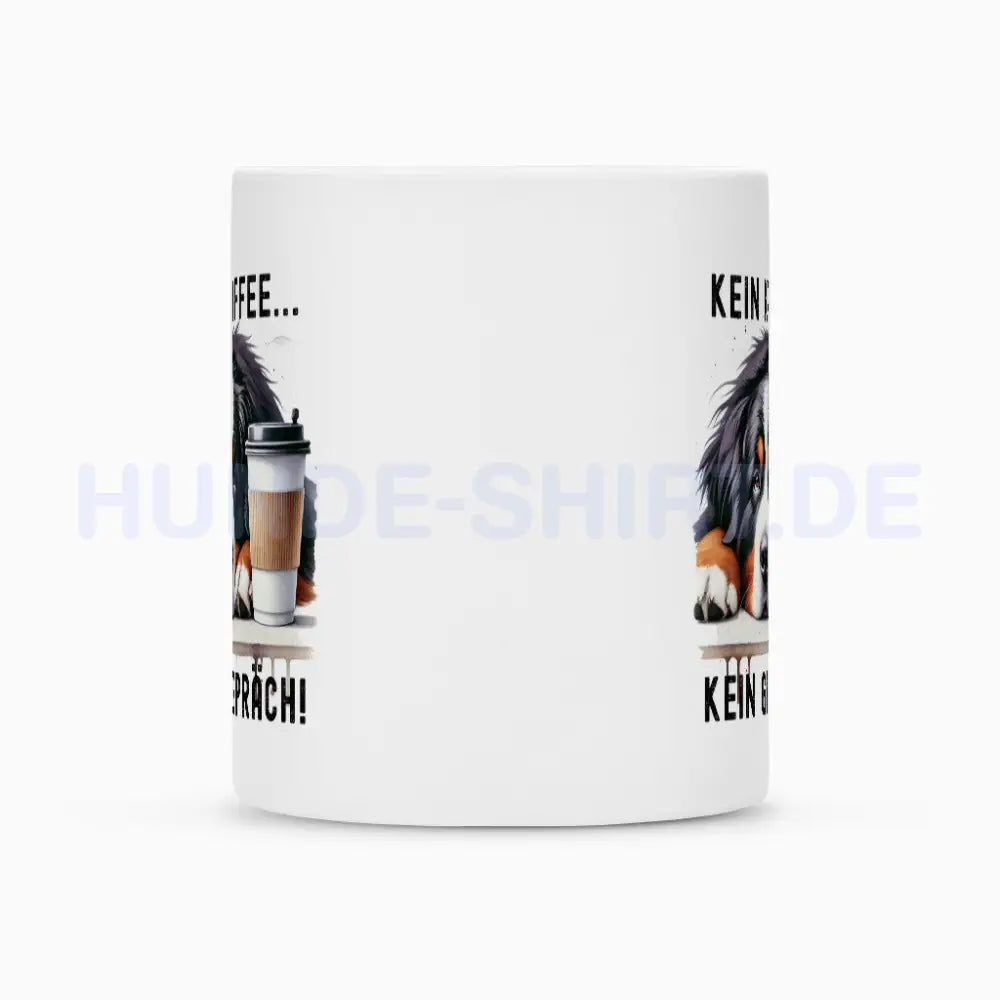 Tasse "Berner Sennenhund - Kein Kaffee..." – hunde-shirt.de