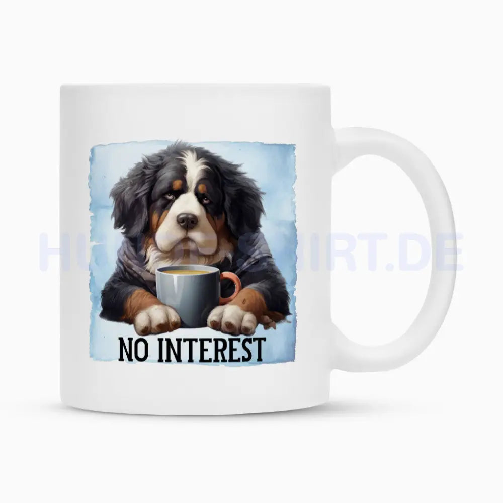 Tasse "Berner Sennenhund - NO INTEREST" Weiß – hunde-shirt.de