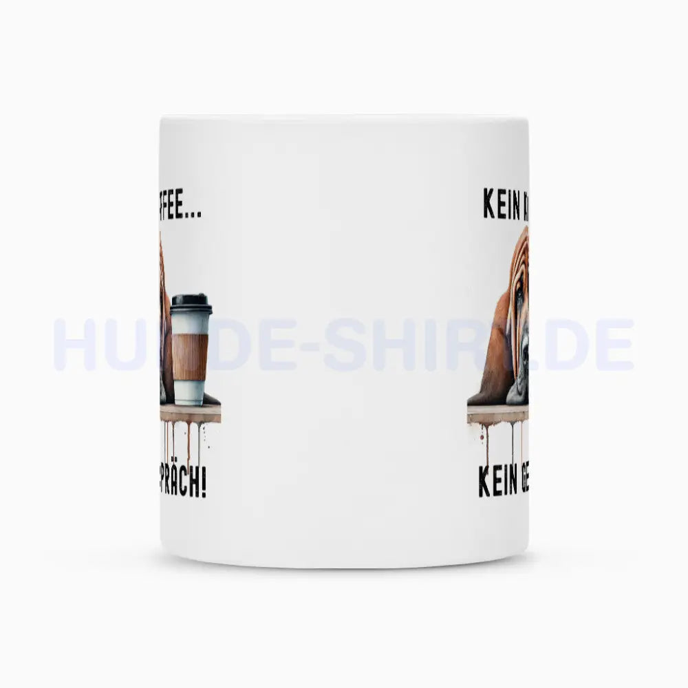 Tasse "Bloodhound - Kein Kaffee..." – hunde-shirt.de