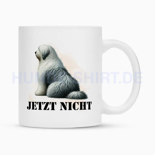 Tasse "Bobtail - JETZT NICHT" Weiß – hunde-shirt.de