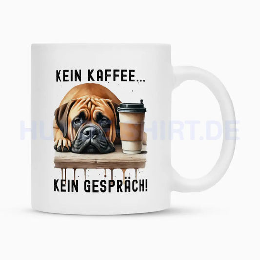 Tasse "Boerboel - Kein Kaffee..." Weiß – hunde-shirt.de