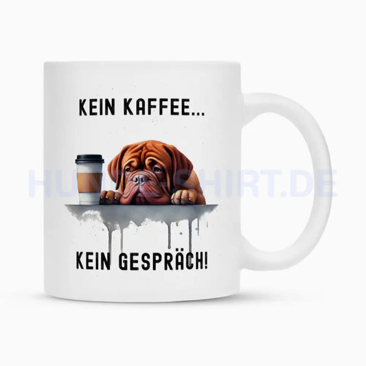 Tasse "Bordeauxdogge - Kein Kaffee..." Weiß – hunde-shirt.de