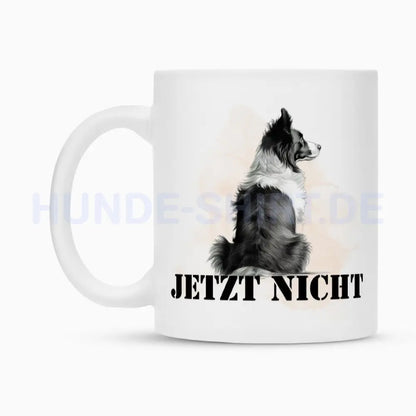 Tasse "Border Collie - JETZT NICHT" – hunde-shirt.de