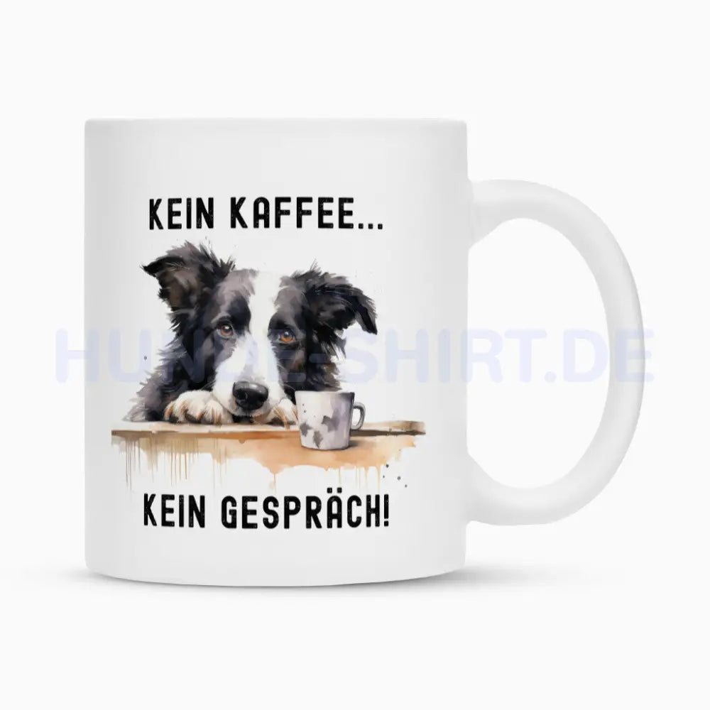 Tasse "Border Collie - Kein Kaffee..." Weiß – hunde-shirt.de