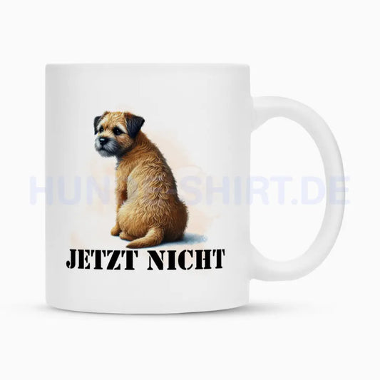 Tasse "Border Terrier - JETZT NICHT" Weiß – hunde-shirt.de