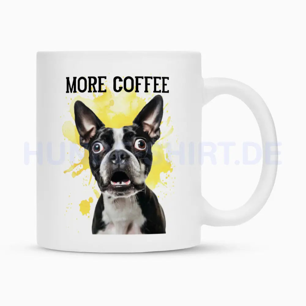 Tasse "Boston Terrier - More Coffee" Weiß – hunde-shirt.de