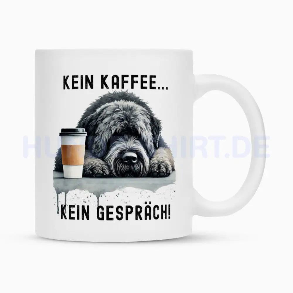 Tasse "Bouvier - Kein Kaffee..." Weiß – hunde-shirt.de