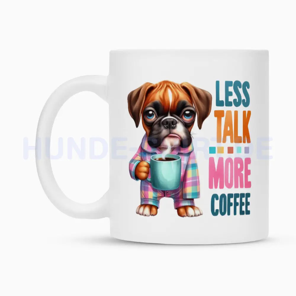 Tasse "Boxer - Less talk..." – hunde-shirt.de