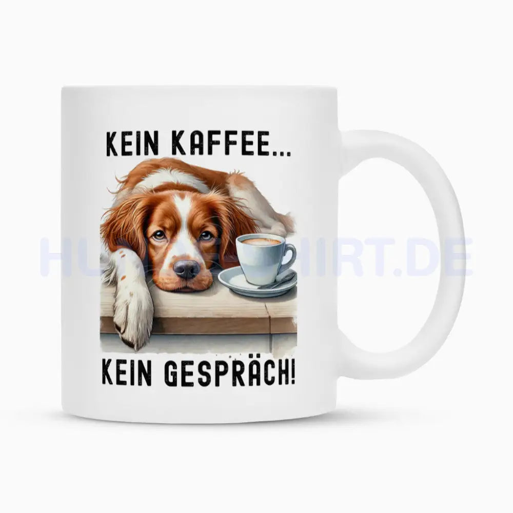 Tasse "Brittany Spaniel - Kein Kaffee..." Weiß – hunde-shirt.de