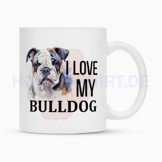 Tasse "Bulldog - I love..." Weiß – hunde-shirt.de