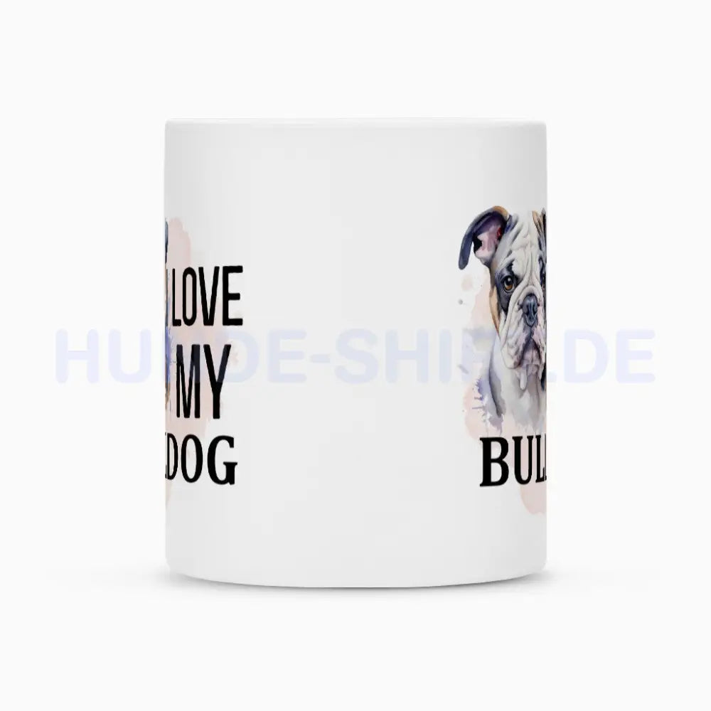 Tasse "Bulldog - I love..." – hunde-shirt.de