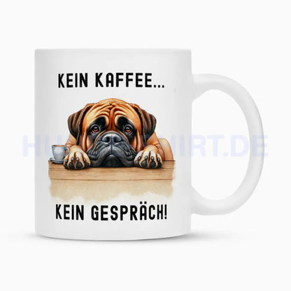 Tasse "Bullmastiff - Kein Kaffee..." Weiß – hunde-shirt.de