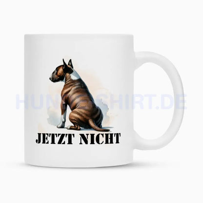 Tasse "Bullterrier ( braun ) - JETZT NICHT" Weiß – hunde-shirt.de