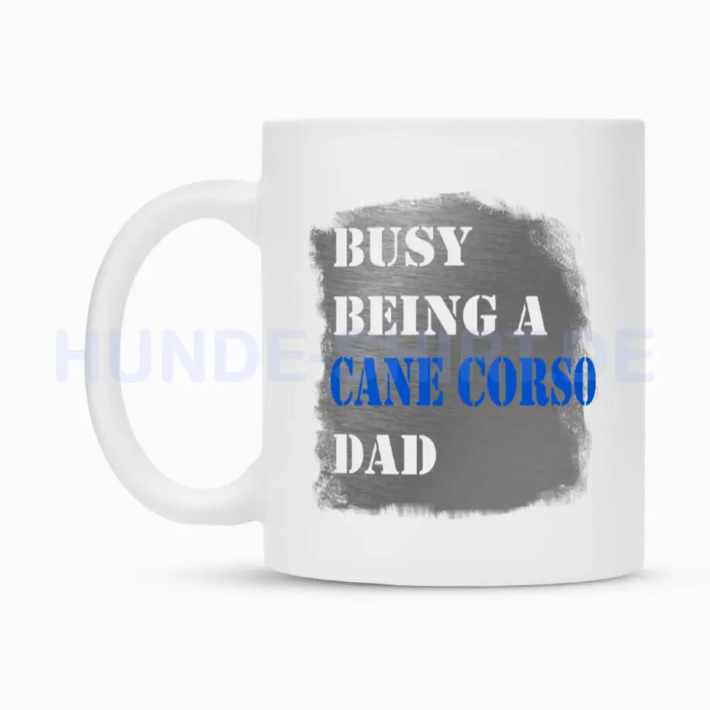 Tasse "Cane Corso - Busy DAD" – hunde-shirt.de