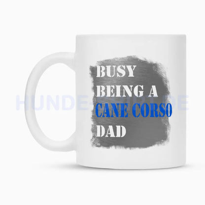 Tasse "Cane Corso - Busy DAD" – hunde-shirt.de