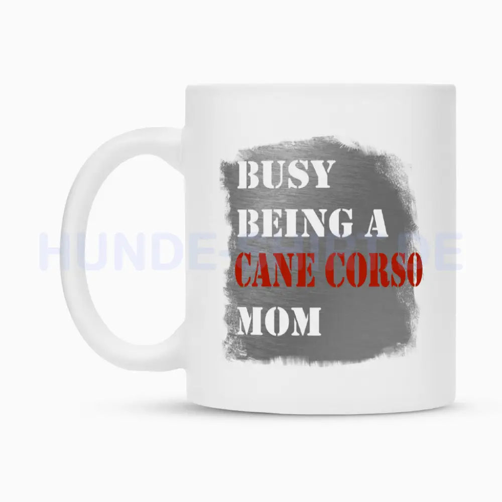 Tasse "Cane Corso - Busy MOM" – hunde-shirt.de