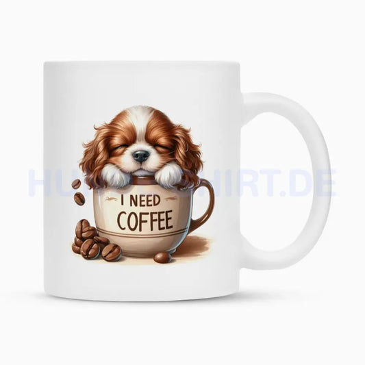 Tasse "Cavalier King Charles - I need Coffee" Weiß – hunde-shirt.de