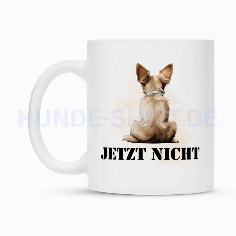 Tasse "Chihuahua - JETZT NICHT" – hunde-shirt.de