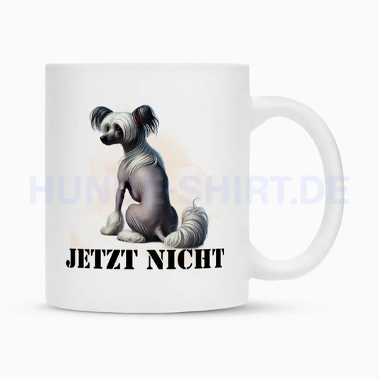 Tasse "Chinese Crested Dog - JETZT NICHT" Weiß – hunde-shirt.de