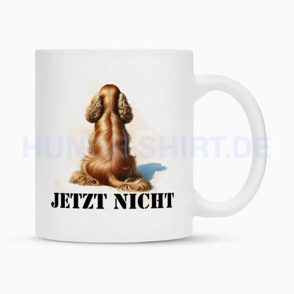 Tasse "Cocker Spaniel - JETZT NICHT 2" Weiß – hunde-shirt.de