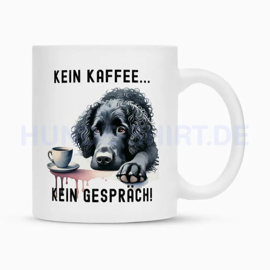 Tasse "Curly Coated Retriever - Kein Kaffee..." Weiß – hunde-shirt.de