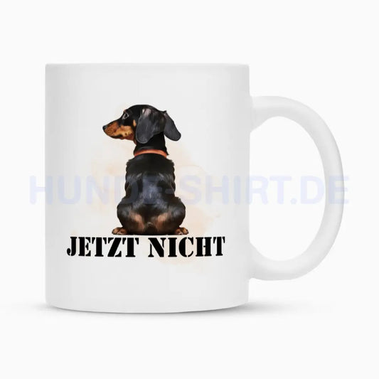 Tasse "Dackel - JETZT NICHT 2" Weiß – hunde-shirt.de