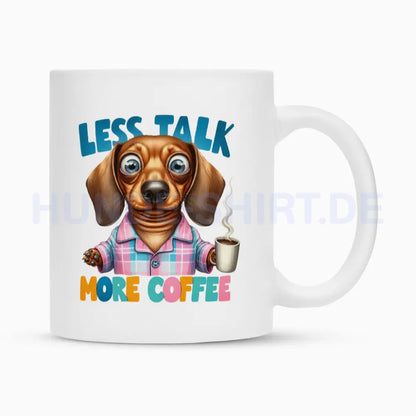 Tasse "Dackel - Less talk..." Weiß – hunde-shirt.de