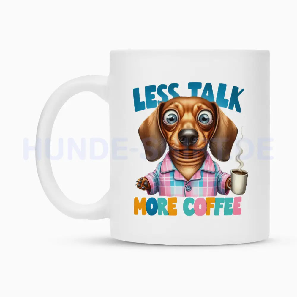 Tasse "Dackel - Less talk..." – hunde-shirt.de