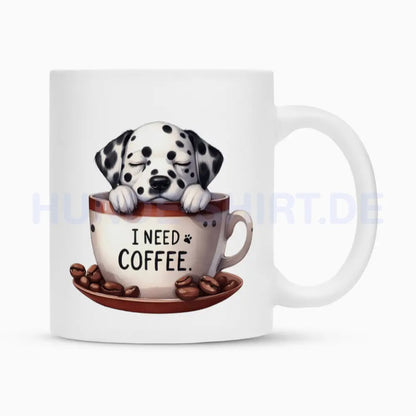 Tasse "Dalmatiner - I need Coffee" Weiß – hunde-shirt.de