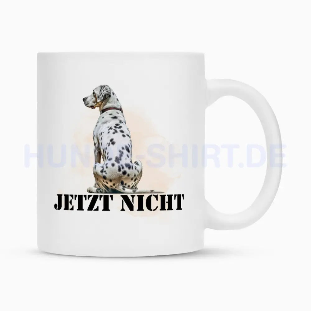 Tasse "Dalmatiner - JETZT NICHT" Weiß – hunde-shirt.de