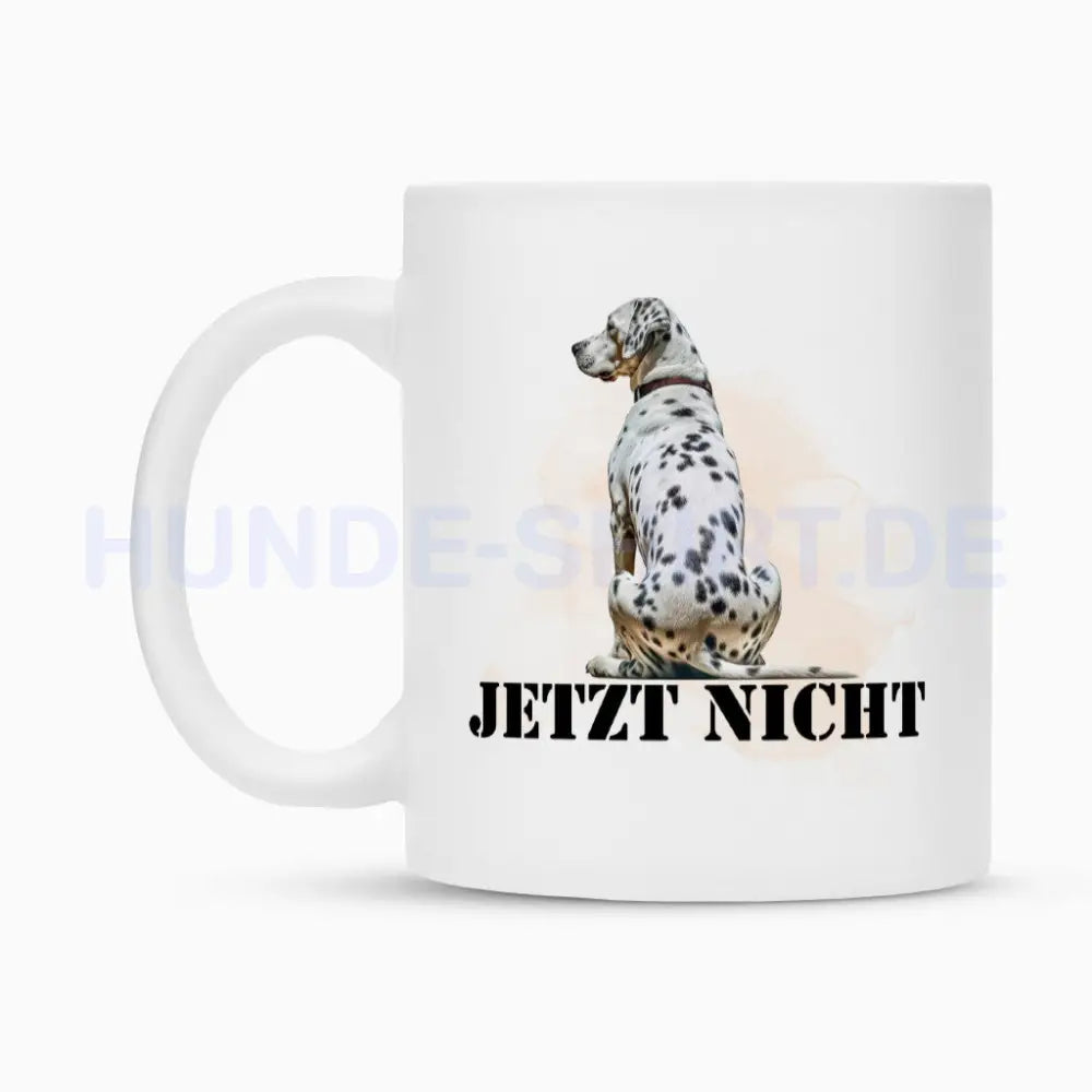 Tasse "Dalmatiner - JETZT NICHT" – hunde-shirt.de