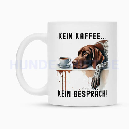 Tasse "Deutsch Kurzhaar - Kein Kaffee..." – hunde-shirt.de