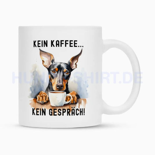 Tasse "Dobermann - Kein Kaffee..." Weiß – hunde-shirt.de