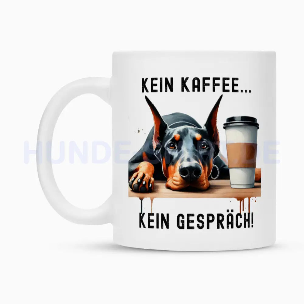 Tasse "Dobermann - Kein Kaffee..." – hunde-shirt.de