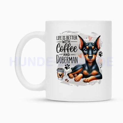 Tasse "Dobermann - Life is better..." – hunde-shirt.de