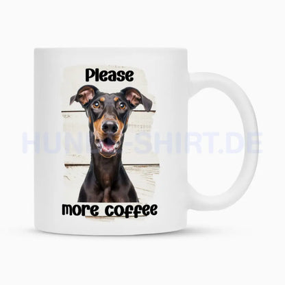 Tasse "Dobermann - Please more Coffee" Weiß – hunde-shirt.de