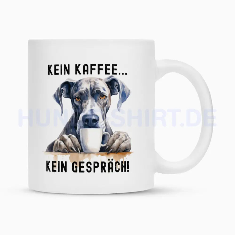 Tasse "Dogge - Kein Kaffee..." Weiß – hunde-shirt.de